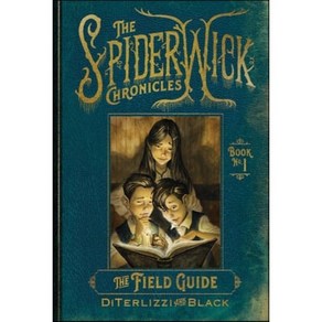 The Field Guide : The Spiderwick Chronicles #1