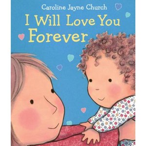 I Will Love You Foeve Boad Books, Catwheel Books