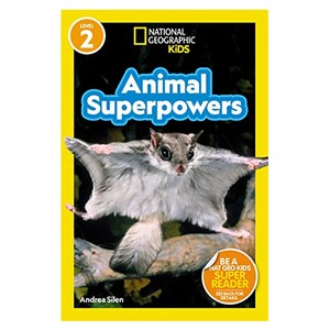 National Geogaphic Kids Reades Level 2 : Animal Supepowes, Disney Publishing Goup