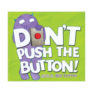 Don't Push the Button!:A Funny Interactive Book For Kids, Sourcebooks Jabberwocky