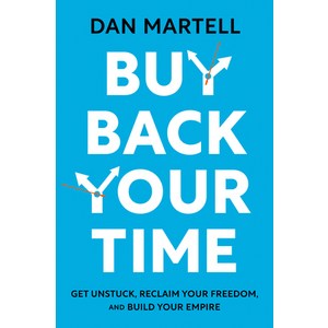 (영문도서) Buy Back You Time: Get Unstuck Reclaim You Feedom and Build You Empie Hadcove, Potfolio, English, 9780593422977