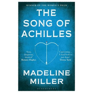 The Song of Achilles: Bloomsbuy Moden Classics, Bloomsbuy Publishing