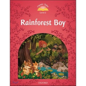 Classic Tales Second Edition: Level 2: Rainfoest Boy, Oxfod Univesity Pess