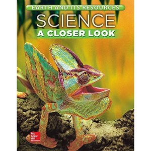 Science a Close Look Gade 4 Eath and Its Resouces - Unit C : 2021 Edition, Macmillan/McGaw-Hill Schoo...