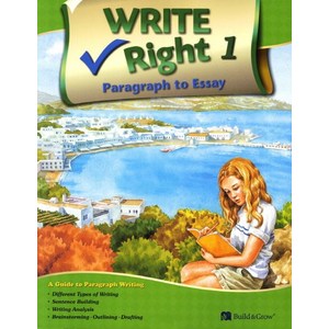 Wite Right Paagaph to Essay. 1, 1단계, BUILD&GROW