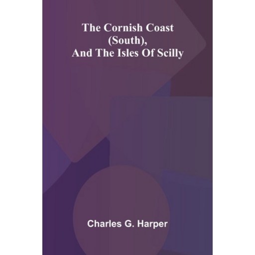 (영문도서)The Cornish Coast (South), and the Isles of Scilly, Paperback