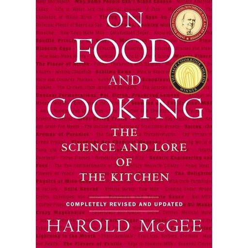 On Food and Cooking:The Science and Lore of the Kitchen