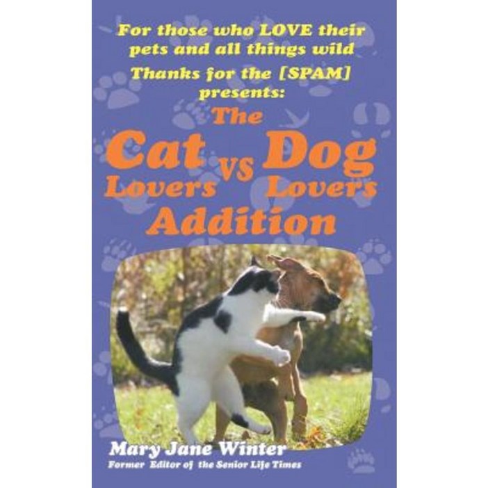 Thanks for the Spam The Cat Lovers Vs Dog Lovers Addition Paperback