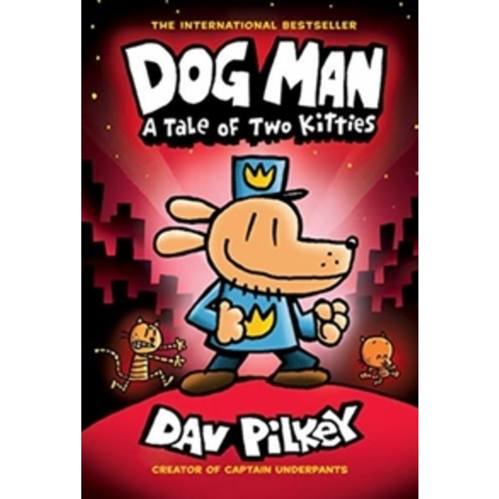 Dog ManA Tale of Two Kitties From the Creator of Captain Underpants Dog Man 3, 3, Graphix